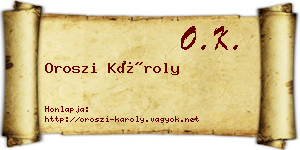 Oroszi Károly névjegykártya